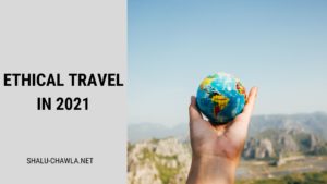 Ethical Travel In 2021