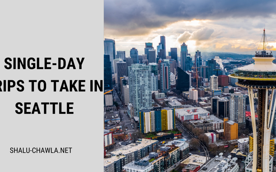 Single-Day Trips to Take in Seattle