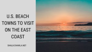 U.s. Beach Towns To Visit On The East Coast (1)